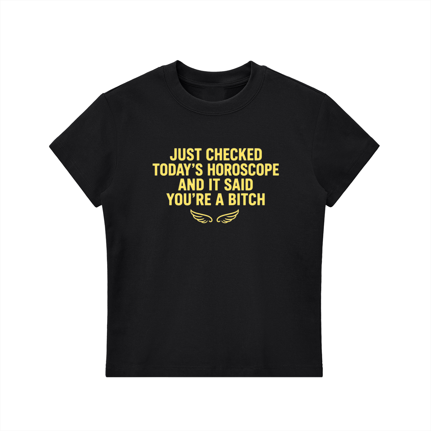 Just Checked Today's Horoscope And It Said You're A Bitch - baby tee