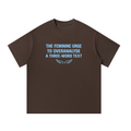 The Feminine Urge To Overanalyse A Three-Word Text - oversized tee